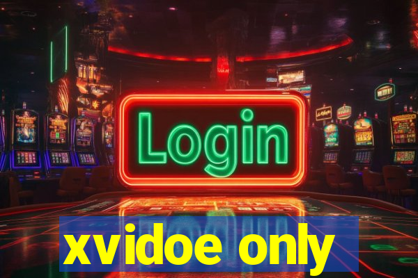 xvidoe only